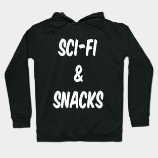 Sci-Fi & Snacks (White Text) Hoodie